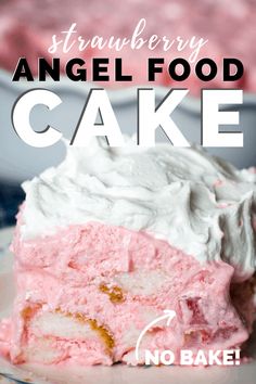 a close up of a piece of cake on a plate with the words, strawberry angel food cake