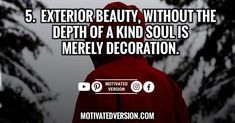 a person in a red jacket with the words 5 exterior beauty, without the depth of a kind soul is merrily decoration