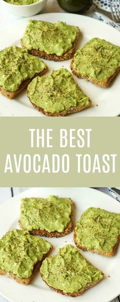 avocado toast on a plate with the words, the best avocado toast