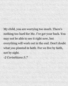 a piece of paper with the words, my child, you are worrying too much there's nothing to hard for me i've got your back