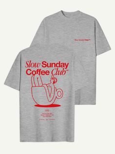 Slow Sunday Coffee Club T-Shirt – AnotherCottonLab Slow Sunday, Sunday Coffee, Coffee Club, Shirt Design Inspiration, Club T Shirt, The Office Shirts, The Cult, Club Shirts, Minimalist Prints