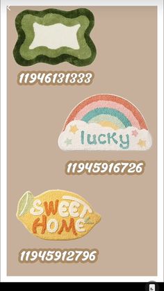 three patches with the words lucky, sweet home and rainbows in different colors on them