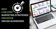 Best Low Cost Marketing Strategies for Niche Online Businesses Marketing Strategies, Low Cost, Marketing Strategy, Online Business, Branding, Marketing