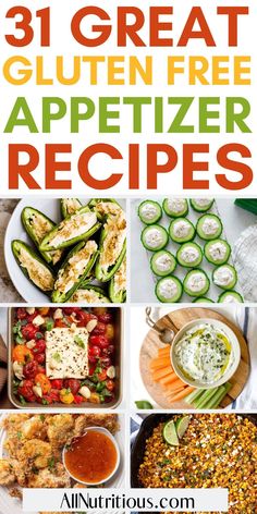 the 31 great gluten free appetizer recipes are featured in this post