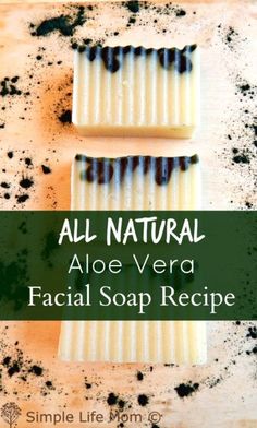 two soap bars sitting on top of each other with the words, all natural aloe vera facial soap recipe