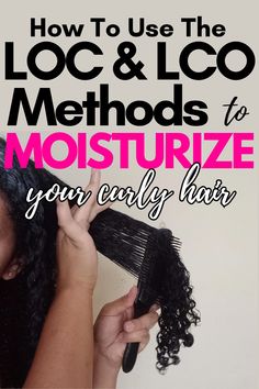 How To Moisturize Your Natural Hair - The LCO vs LOC Method – The Curly Hair Journey O Method, Dry Hair Ends, Moisturize Dry Hair