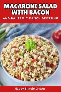 macaroni salad with bacon and balsamic ranch dressing on a white plate