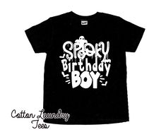 Image with phrase created by Cotton Laundry. This design and layout is our intellectual property and is not to be reproduced in any manner or format. All Rights Reserved. These are unisex tee shirts  - SIZE SPECIFICATIONS are the 2nd image in this listing 1Halloween birthday - Halloween -Boy Halloween Birthday shirt - "Spooky Birthday Boy" Halloween them Birthday Tee Cotton Laundry Size Suggestions before placing an order - The best suggestion when determining a size, is to take a tees that fits your child the way you like [please remember yours has been most likely washed and dried]. Lay the tee flat and then measure from the top of the collar [Length at high point of shoulder] and down the front to the hem. That is the length measurement. Compare your measurement to the size chart in thi Black T-shirt For Halloween Birthday, Spooky Birthday, Boy Halloween, Length Measurement, Halloween Boys, Birthday Tshirts, Birthday Tee, Intellectual Property, Holiday Items