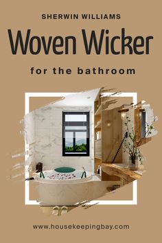 Woven Wicker SW 9104 for the Bathroom by Sherwin-Williams Natural Wood Accents, Wood Accents, The Bathroom