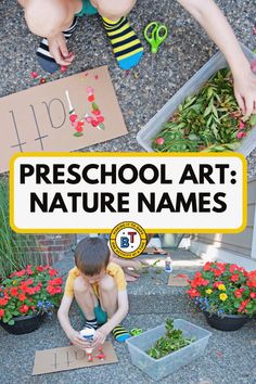 two children sitting on the ground in front of flowers and plants with text overlay that reads preschool art nature names