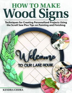 how to make wood signs techniques for creating personalized projects using the scroll saw tips on painting and finishing