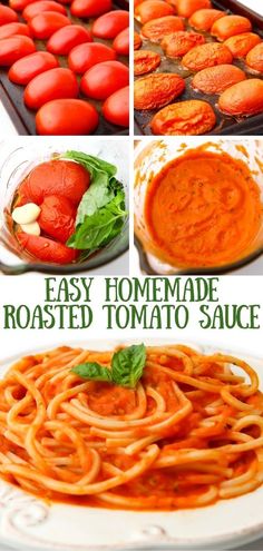 easy homemade roasted tomato sauce recipe for pasta and other foods that are ready to be eaten