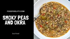 smoky peas and okra in a white bowl with a spoon on the side that reads, soul food