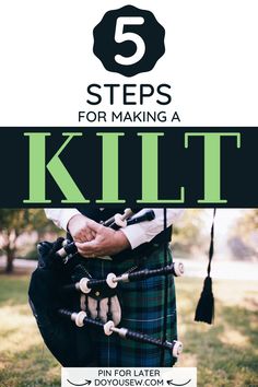 a bagpipe player with the title 5 steps for making a kit