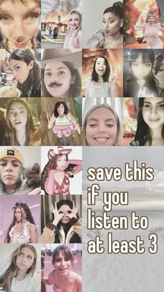 a collage of photos with the words save this if you listen to at least 3