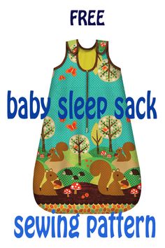 a baby sleep sack sewing pattern with the words, free baby sleep sack sewing pattern