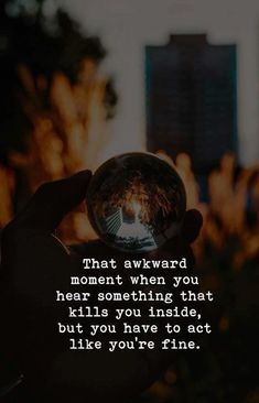 someone holding up a crystal ball with the words, that awkward moment when you hear something