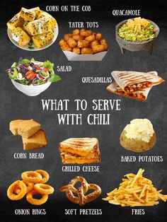 what to serve with chili on a chalkboard board, including fried potatoes, corn rings, tater tots, salads and quesadillas