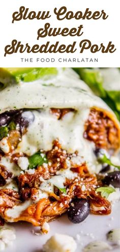 a close up of a plate of food with text overlay that reads slow cooker sweet shredded pork