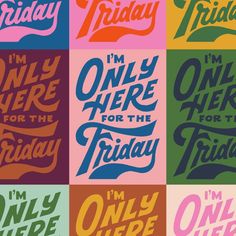 i'm only here for the friday t - shirt printables in different colors