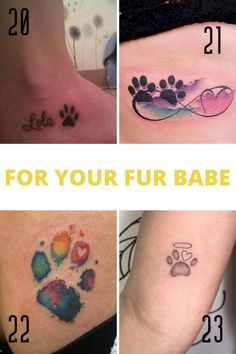 four different tattoos with the words for your fur babe written on them and two paw prints