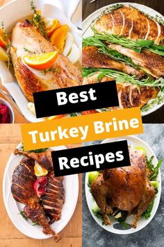 the best turkey brine recipe is shown in this collage with different dishes and ingredients