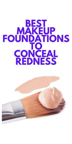 Best Foundation for Redness - Looking to conceal redness on your face with makeup? Here are the best foundation for hiding red skin. Best Coverup Makeup Foundation, Best Foundation For Redness, Foundation For Redness, How To Cover Redness On Face, Makeup To Cover Redness, Neutral Undertone Makeup, Best Medium Coverage Foundation, Redness On Face, Makeup Routine Guide