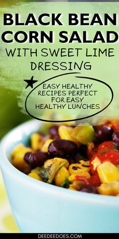 black bean corn salad with sweet lime dressing is an easy, healthy and delicious side dish