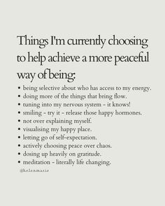 an advertisement with the words things i'm currently choosing to help achieve a more peaceful way of being