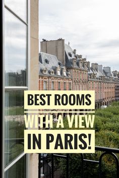 the words best rooms with a view in paris are overlaid by an image of old buildings