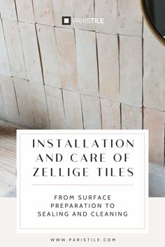 a white tile wall with the words installation and care of zelige tiles