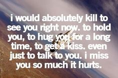 an airplane flying in the sky with a quote below that reads, i would absolutely kill to see you right now to hold you, to hug your