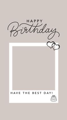 a birthday card with the words happy birthday have the best day written in black and white