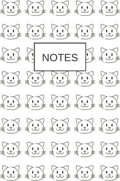 the words notes written in black and white are lined up with cats'heads on them