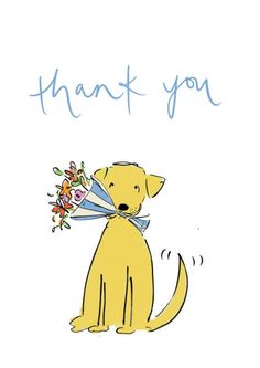 a yellow dog holding a bouquet of flowers in its mouth and the words thank you written on it