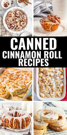 cinnamon roll recipe collage with text overlay that reads, canned cinnamon roll recipes