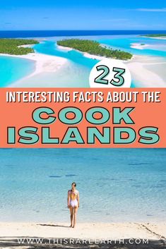 a woman standing on the beach with text overlay reading 25 interesting fact about the cook islands