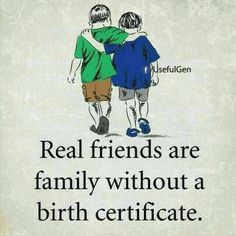 two children are hugging each other and the text reads, real friends are family without a birth certificate