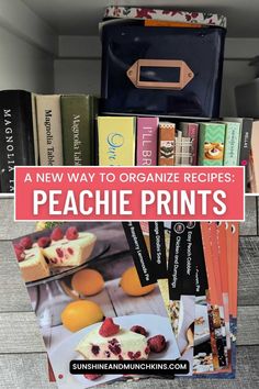 a stack of books with the title a new way to organize recipes peachie prints