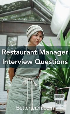 a woman standing in front of a greenhouse with the words restaurant manager interview questions on it