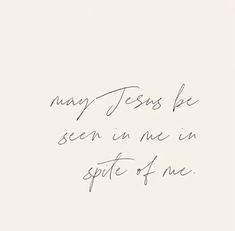 a piece of paper with writing on it that says, mary jesus be seen in me in