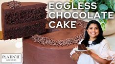 a woman standing next to a chocolate cake with the words eggless chocolate cake on it