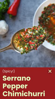 there is a spoon with some food on it and the title says spicy serrano pepper chinichuri