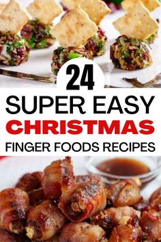 christmas finger foods with text overlay that reads, 24 super easy christmas finger foods