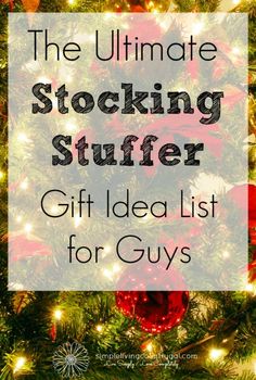 a christmas tree with the words, the ultimate stocking stuffer gift idea list for guys