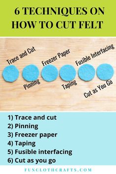 the instructions for how to cut felt with text overlay that reads 6 techniques on how to cut felt