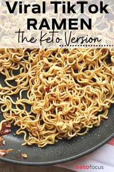 a plate full of ramen noodles with text overlay that reads, virai tiktok ramen the keto version