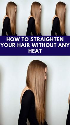 How To Straighten Your Hair Without Iron, Ways To Straighten Hair Without Heat, How To Heatless Straight Hair, Straighten Hair No Heat, How To Make Wavy Hair Straight Naturally, Heartless Straight Hair Overnight, How To Make Your Hair Straight No Heat, How To Straight Hair Naturally, Naturally Straighten Curly Hair