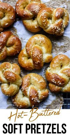 hot buttered soft pretzels on a baking sheet with the words hot buttered soft pretzels