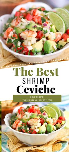 the best shrimp ceviche with avocado, tomatoes and cilantro